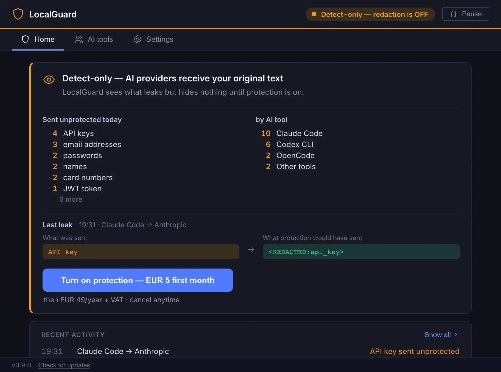 LocalGuard Home tab in detect-only mode: today's unprotected data by type and by tool, the last leak next to what protection would have sent, and a Turn on protection button.